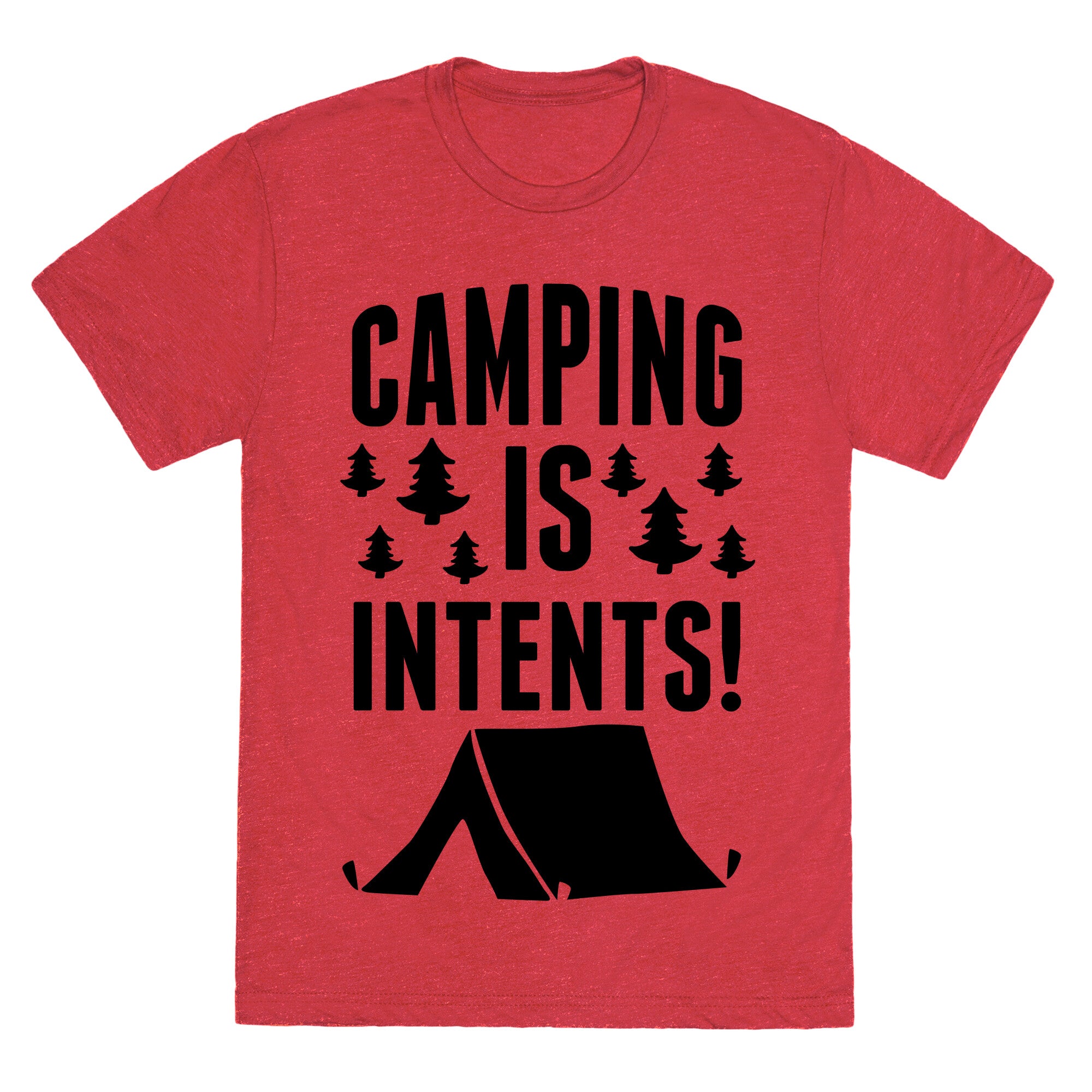 Camping Is Intents! Unisex Triblend Tee